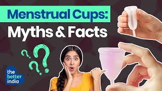 Menstrual Cup Benefits Over Sanitary Pad All You Need To Know  The Better India [upl. by Dorine]