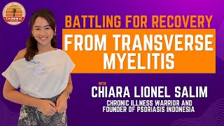 Battling for Recovery from Transverse Myelitis with Chiara Lionel Salim [upl. by Ameerahs]