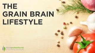 The Grain Brain Lifestyle [upl. by Graham697]