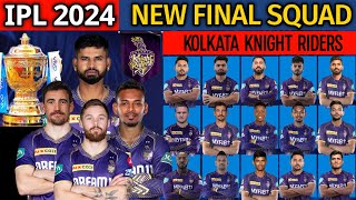 IPL 2024  Kolkata Knight Riders New Final Squad  KKR Team 2024 Players List  KKR 2024 Squad [upl. by Bencion]