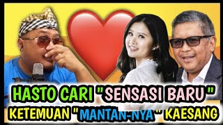 HASTO quotCARI SENSASIquot BARU KETEMUAN SAMA quotMANTANNYAquot KAESANG KURANG KERJAAN [upl. by Aliban267]