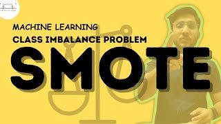 SMOTE Synthetic Minority Oversampling Technique for Imbalanced Dataset  Class Imbalance Problem [upl. by Loma520]