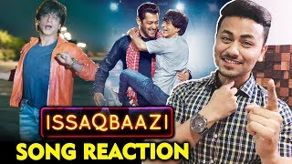 ISSAQBAAZI Song  REVIEW  REACTION  Zero  Shahrukh Khan Salman Khan [upl. by Hock]