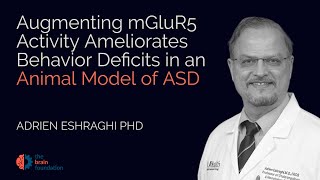 Glutamate Receptor mGluR5 and Behavior Deficits in Autism  Adrien Eshraghi PhD  Synchrony 2023 [upl. by Eellehs]