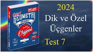 Dik ve Özel Üçgenler Test 7  Orijinal geometri soru bankası çözümleri 2024 [upl. by Karon133]