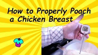 How To Properly Poach A Chicken Breast [upl. by Suertemed300]