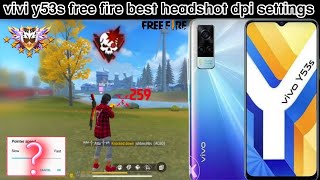 Vivo Y53s Free Fire Headshot Dpi Settings 💯 best dpi settings for headshots 🔥 [upl. by Animahs]