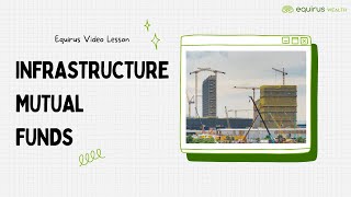 What are infrastructure mutual funds and what are the benefits of investing in them [upl. by Kubetz]