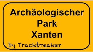 Archäologischer Park Xanten APX LVRRömer Museum Top 10 Sehenswürdigkeiten im Ruhrgebiet [upl. by Louisette]