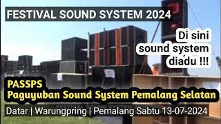 FESTIVAL SOUND SYSTEM 2024 PASSPS  PAGUYUBAN SOUND SYSTEM PEMALANG SELATAN PART1 [upl. by Scholz]