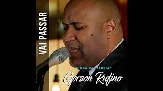 playback Vai passar Gerson Rufino 2 tons abaixo [upl. by Igic]