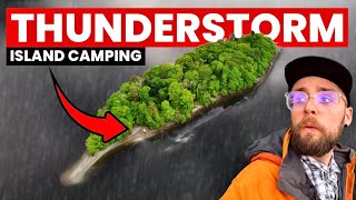 Camping on an ISLAND in a THUNDERSTORM ⚠️ [upl. by Attey25]