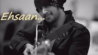 Ehsaan Itna saa karde   By Atif Aslam [upl. by Mahau]