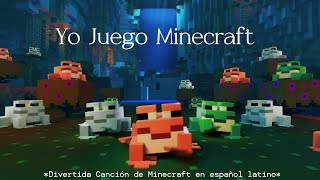 Yo Juego Minecraft Divertida Canción Para Todos Los Fans [upl. by Laband]