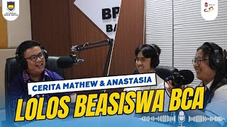 Cerita Matthew dan Anastasia Lolos Beasiswa BCA [upl. by Rothstein]