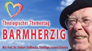 Barmherzig  Thementag mit Prof Dr Fulbert Steffensky [upl. by Anavahs347]