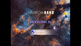 NarrowBand Processing In PixInsight [upl. by Naivatco]