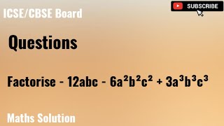 Problem No 143  Factorise  12abc  6a²b²c²  3a³b³c³ [upl. by Seen]