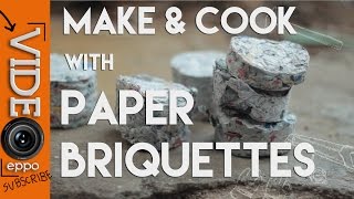 Making and Cooking with Paper Briquettes [upl. by Honig]