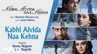 Kabhi Alvida Naa Kehna Best Title Track  Shah Rukh KhanRaniSonu NigamAlka Yagnik [upl. by Philine4]