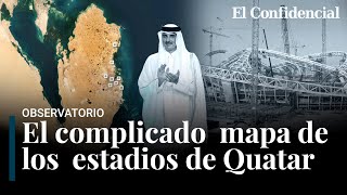 El mapa de los estadios de Qatar el distópico lavado de cara del Mundial [upl. by Eniak]