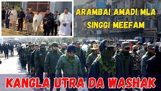 KANGLA UTRA DA WASHAK  ARAMBAI TENGGOL AMADI MLA SING [upl. by Ross]