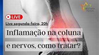 Inflamação na Coluna e Nervos Como Tratar [upl. by Indyc99]