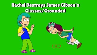 Rachel Destroys James GibsonsGrounded [upl. by Caroline]