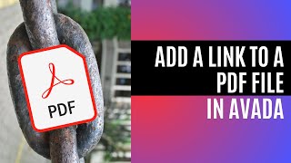 How to Add and Link a PDF File in Avada [upl. by Cochard]