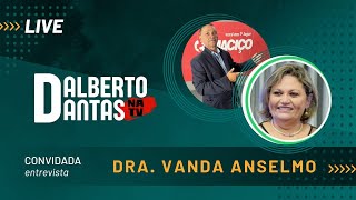 DALBERTO DANTAS NA TV  ENTREVISTAR COM DRA VANDA ANSELMO [upl. by Acimot494]