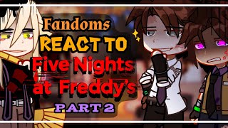 Fandoms React to Each Other  FNaF pt 2  My AU [upl. by Ruff]