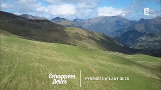 Échappées en PyrénéesAtlantiques  Échappées belles [upl. by Ultan]