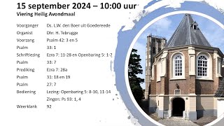 Morgendienst  viering Heilig Avondmaal  15092024  Ds LW den Boer uit Goedereede [upl. by Lechner148]