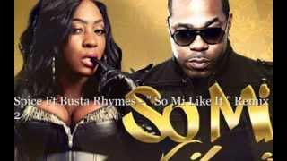 Spice Ft Busta Rhymes quot So Mi Like It quot Remix Raw March 2014 [upl. by Nahtiek]