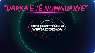 Darka e të nominuarve  Big Brother VIP Kosova 3  31102024 [upl. by Ailet]