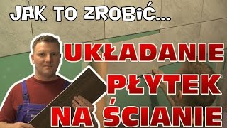 Jak położyć płytki na ścianie  układanie płytek w łazience [upl. by Wallraff]