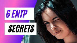 ENTP 6 secrets you didnt know about the debater personality [upl. by Yllrebmik]