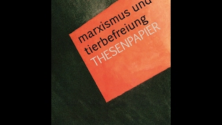 Thesenpapier Marxismus und Tierbefreiung [upl. by Raffaj]