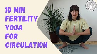 Support Ovulation amp Implantation 10 Min Daily Fertility Yoga for Better Circulation [upl. by Ledoux]