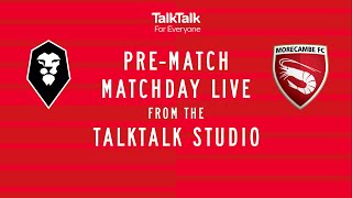 MATCHDAY LIVE in the TalkTalk studio  Morecambe H  EFL Trophy  WeAreSalford 🦁🔴 [upl. by Anniroc587]