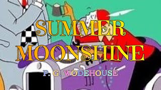 SUMMER MOONSHINE – P G WODEHOUSE 👍  JONATHAN CECIL 👏 [upl. by Alyose]