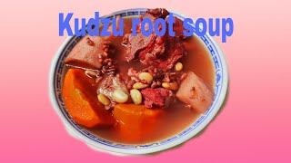 Kudzu root how to cook kudzu root soup recipe Chinese soup recipe mhel alperez [upl. by Akitnahs724]