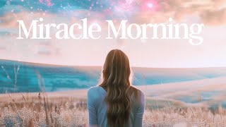 Miracle Morning Meditation  Your Best Day Yet [upl. by Carine]