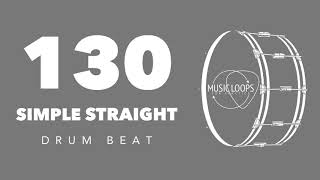 Drum beat 130 bpm  Simple Straight beat [upl. by Macmillan]