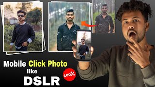 How to Click Photo Like DSLR in Mobile ✨  Mobile Click photos like DSLR [upl. by Oler]