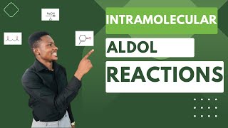 INTRAMOLECULAR ALDOL REACTIONS [upl. by Ferdinand]