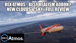 New Clouds amp Enviroment  Most Realistic Addon for MSFS 2020  REX Atmos Full Review [upl. by Ahtamat]