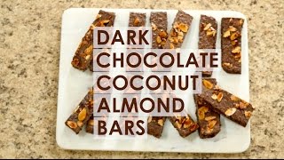 Dark Chocolate Coconut Almond Bars [upl. by Mera]