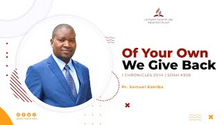 Of Your own We Give Back – Pr Samuel Kairiba– Lavington SDA Church Divine Hour [upl. by Magree]