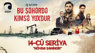 Bu Şəhərdə Kimsə Yoxdur  quotNövbə sənindirquot 14cü seriya [upl. by Tish]